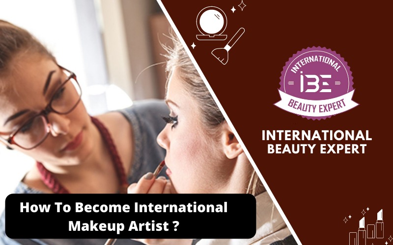 How to Become International Makeup Artist