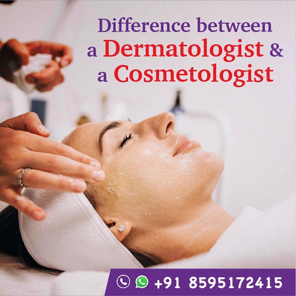 Difference between a Dermatologist & a Cosmetologist