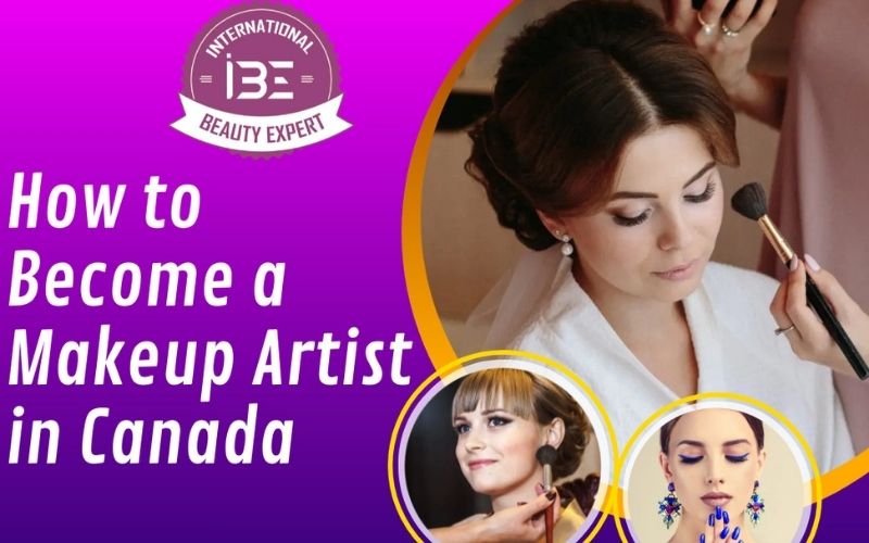 How to Become a Makeup Artist In Canada